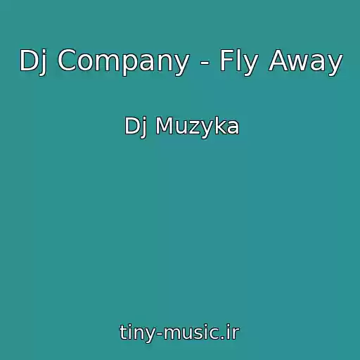 کاور آهنگ Dj Company - Fly Away از Dj Muzyka
