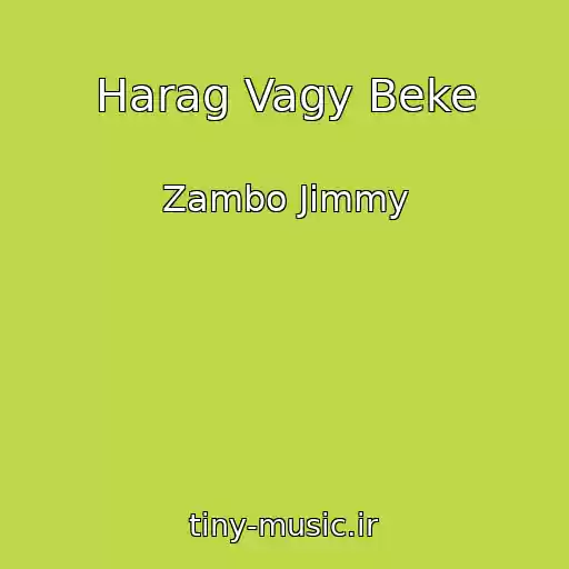 کاور آهنگ Harag Vagy Beke از Zambo Jimmy