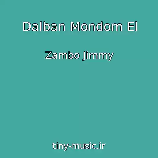 کاور آهنگ Dalban Mondom El از Zambo Jimmy