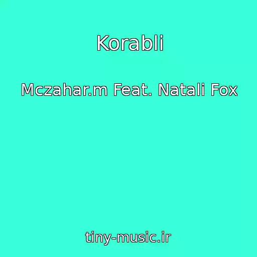 کاور آهنگ Korabli از Mczahar.m Feat. Natali Fox