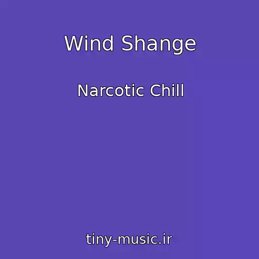 کاور آهنگ Wind Shange از Narcotic Chill