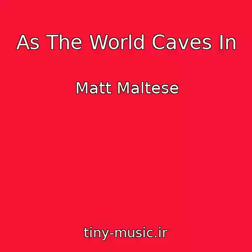 کاور آهنگ As The World Caves In از Matt Maltese