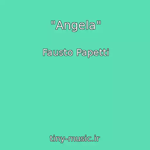کاور آهنگ "Angela" از Fausto Papetti