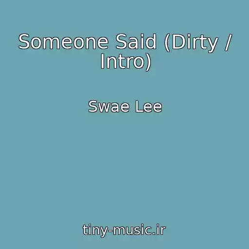 کاور آهنگ Someone Said (Dirty / Intro) از Swae Lee
