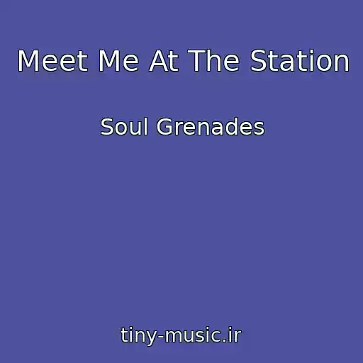 کاور آهنگ Meet Me At The Station از Soul Grenades
