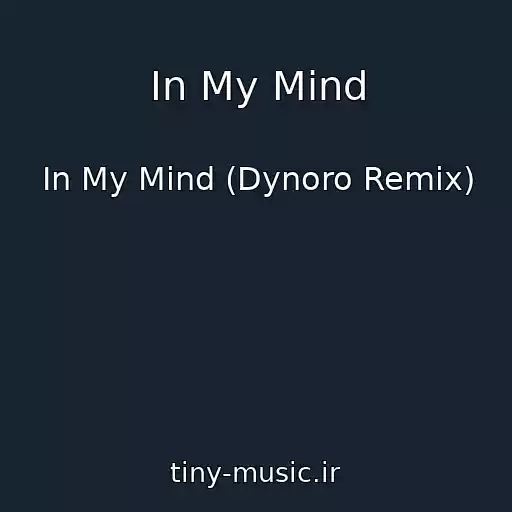 کاور آهنگ In My Mind از In My Mind (Dynoro Remix)