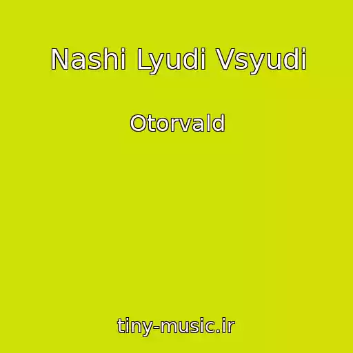 کاور آهنگ Nashі Lyudi Vsyudi از Otorvald