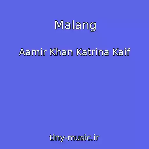کاور آهنگ Malang از Aamir Khan Katrina Kaif