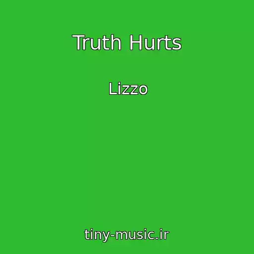 کاور آهنگ Truth Hurts از Lizzo