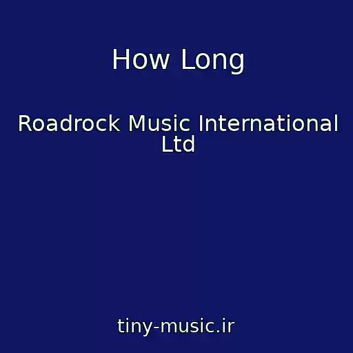 کاور آهنگ How Long از Roadrock Music International Ltd