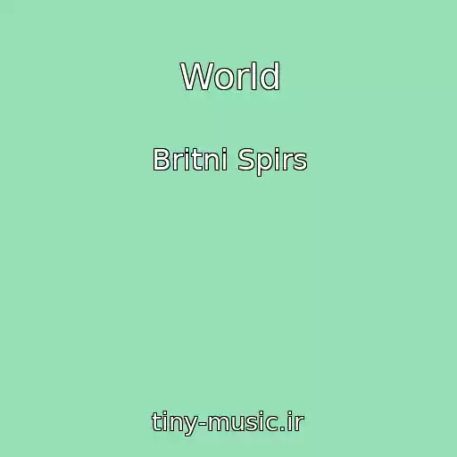 کاور آهنگ World از Britni Spirs