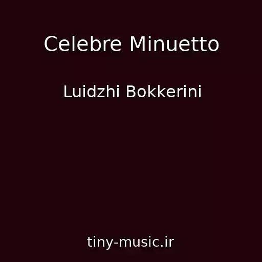 کاور آهنگ Celebre Minuetto از Luidzhi Bokkerini