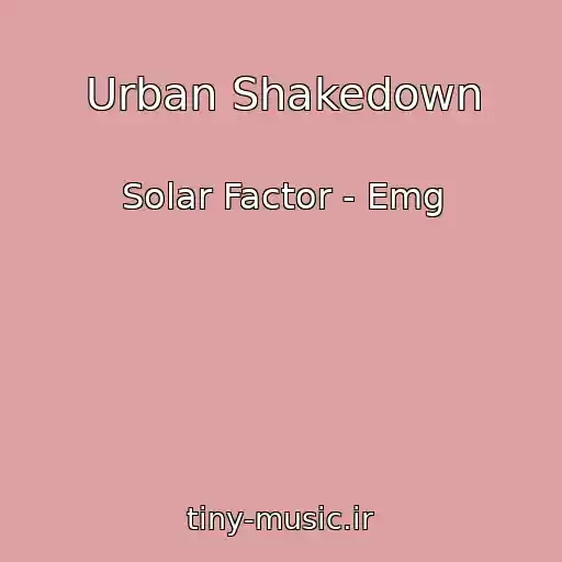 کاور آهنگ Urban Shakedown از Solar Factor - Emg