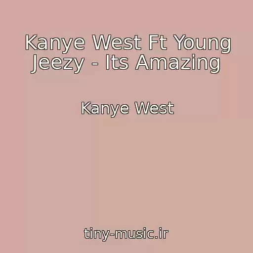 کاور آهنگ Kanye West Ft Young Jeezy - Its Amazing از Kanye West