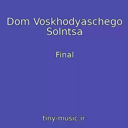 کاور آهنگ Dom Voskhodyaschego Solntsa از Final