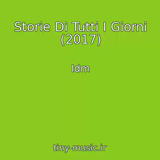 کاور آهنگ Storie Di Tutti I Giorni (2017) از Idm