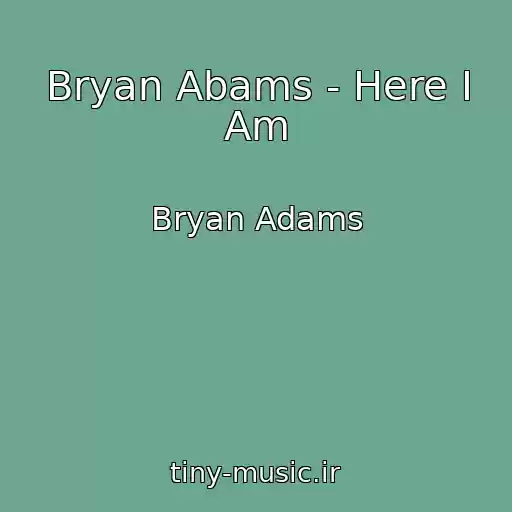 کاور آهنگ Bryan Abams - Here I Am از Bryan Adams