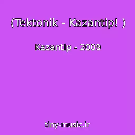 کاور آهنگ (Tektonik - Kazantip! ) از Kazantip - 2009