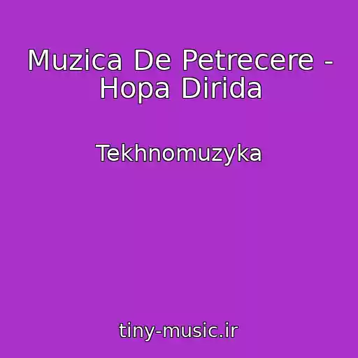 کاور آهنگ Muzica De Petrecere - Hopa Dirida از Tekhnomuzyka