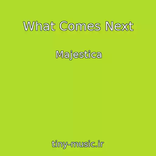 کاور آهنگ What Comes Next از Majestica
