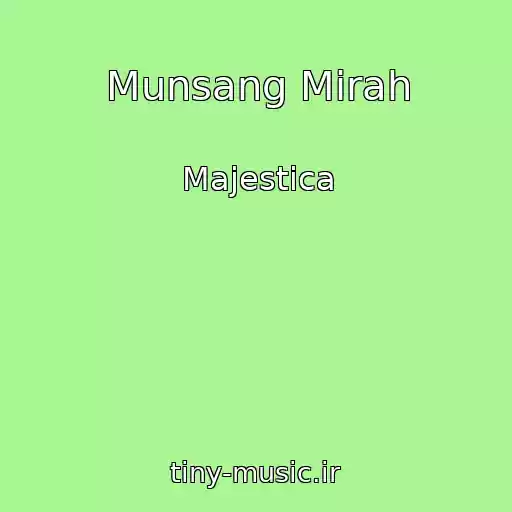 کاور آهنگ Munsang Mirah از Majestica