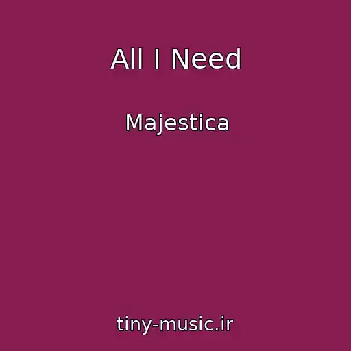 کاور آهنگ All I Need از Majestica