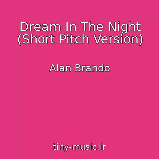 کاور آهنگ Dream In The Night (Short Pitch Version) از Alan Brando