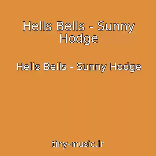 کاور آهنگ Hells Bells - Sunny Hodge از Hells Bells - Sunny Hodge