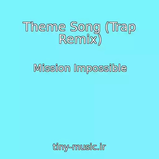 کاور آهنگ Theme Song (Trap Remix) از Mission Impossible