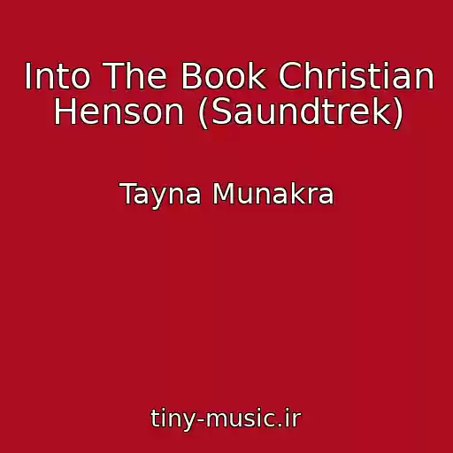 کاور آهنگ Into The Book Christian Henson (Saundtrek) از Tayna Munakra