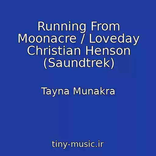 کاور آهنگ Running From Moonacre / Loveday Christian Henson (Saundtrek) از Tayna Munakra