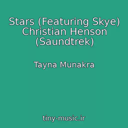 کاور آهنگ Stars (Featuring Skye) Christian Henson (Saundtrek) از Tayna Munakra