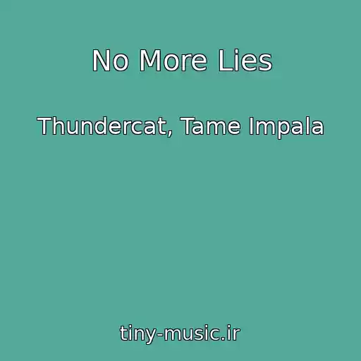 کاور آهنگ No More Lies از Thundercat, Tame Impala