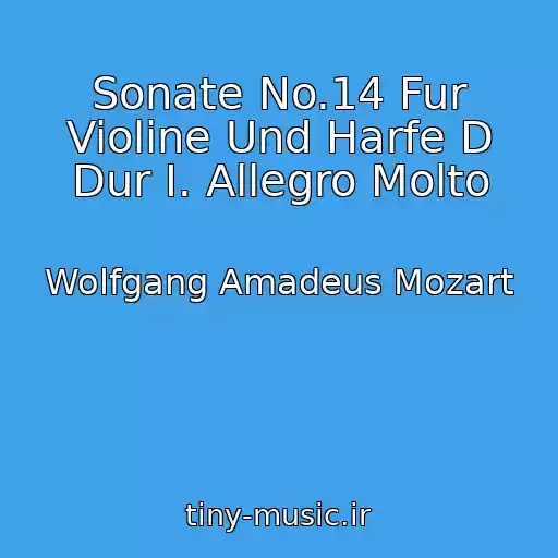 کاور آهنگ Sonate No.14 Fur Violine Und Harfe D Dur I. Allegro Molto از Wolfgang Amadeus Mozart