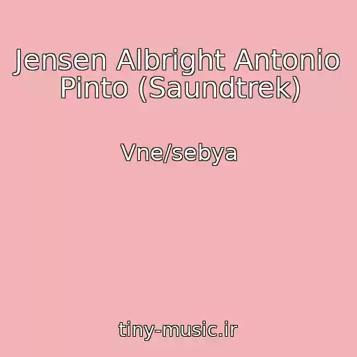 کاور آهنگ Jensen Albright Antonio Pinto (Saundtrek) از Vne/sebya