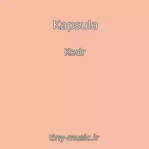 کاور آهنگ Kapsula از Kedr