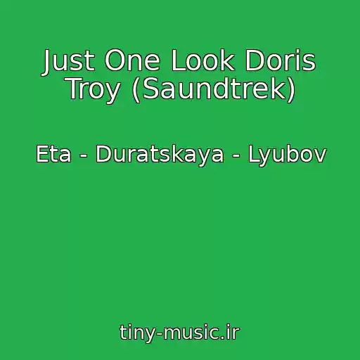کاور آهنگ Just One Look Doris Troy (Saundtrek) از Eta - Duratskaya - Lyubov