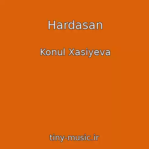 کاور آهنگ Hardasan از Konul Xasiyeva