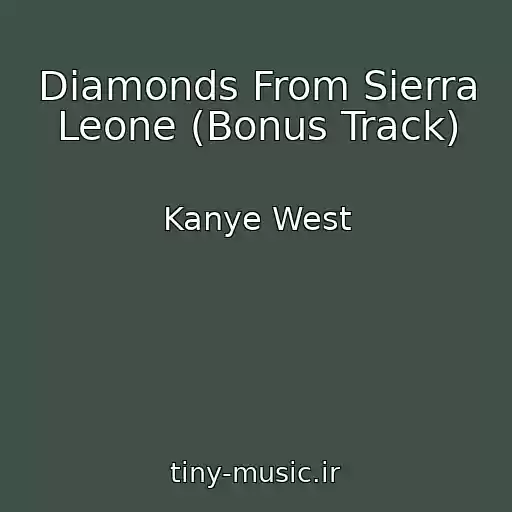 کاور آهنگ Diamonds From Sierra Leone (Bonus Track) از Kanye West