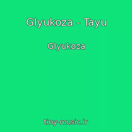 کاور آهنگ Glyukoza - Tayu از Glyukoza