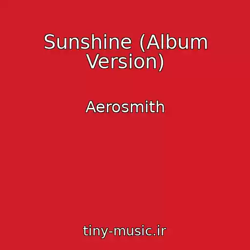 کاور آهنگ Sunshine (Album Version) از Aerosmith
