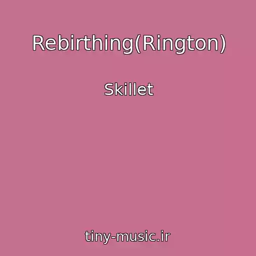 کاور آهنگ Rebirthing(Rіngton) از Skillet
