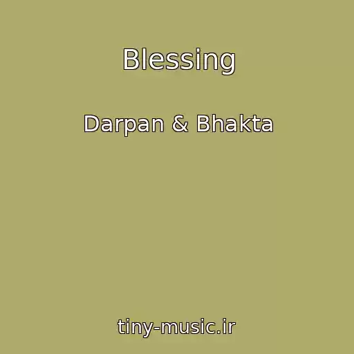 کاور آهنگ Blessing از Darpan & Bhakta