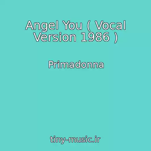 کاور آهنگ Angel You ( Vocal Version 1986 ) از Primadonna