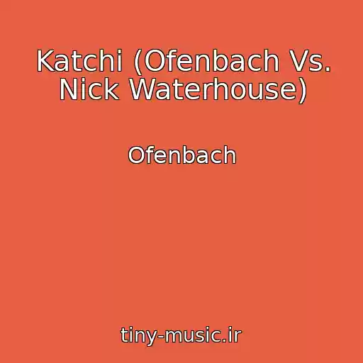 کاور آهنگ Katchi (Ofenbach Vs. Nick Waterhouse) از Ofenbach