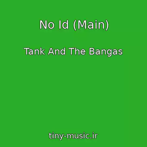 کاور آهنگ No Id (Main) از Tank And The Bangas