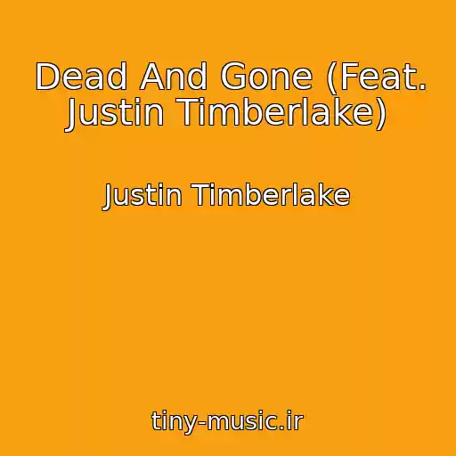 کاور آهنگ Dead And Gone (Feat. Justin Timberlake) از Justin Timberlake