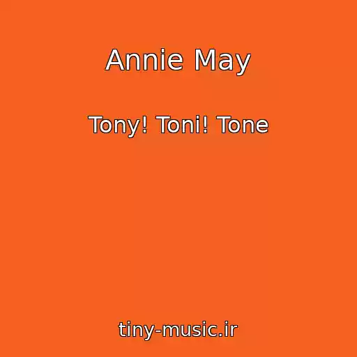کاور آهنگ Annie May از Tony! Toni! Tone