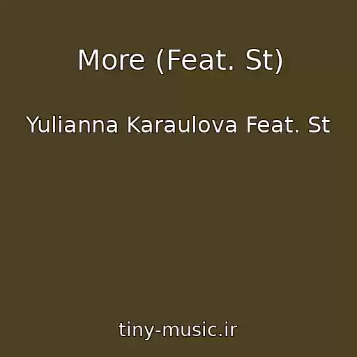 کاور آهنگ More (Feat. St) از Yulianna Karaulova Feat. St