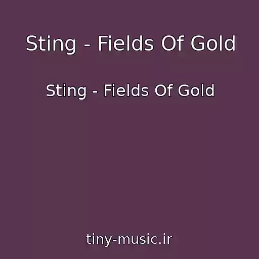 کاور آهنگ Sting - Fields Of Gold از Sting - Fields Of Gold